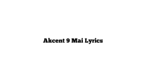 Akcent 9 Mai Lyrics