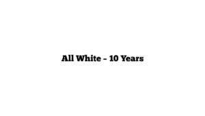 All White – 10 Years