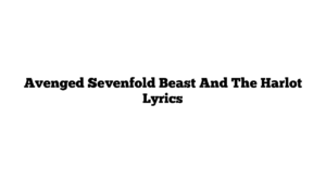 Avenged Sevenfold Beast And The Harlot Lyrics