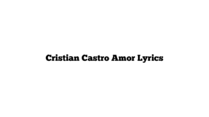 Cristian Castro Amor Lyrics