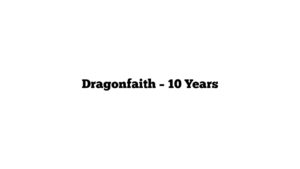 Dragonfaith – 10 Years