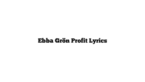 Ebba Grön Profit Lyrics