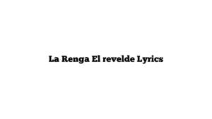 La Renga El revelde Lyrics