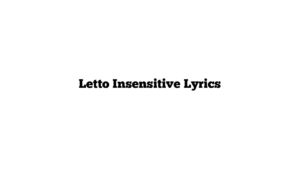 Letto Insensitive Lyrics