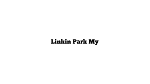 Linkin Park My 