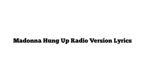 Madonna Hung Up Radio Version Lyrics