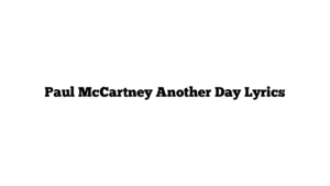 Paul McCartney Another Day Lyrics