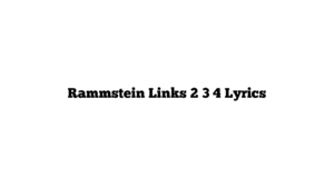 Rammstein Links 2 3 4 Lyrics