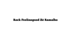 Rock Feelinngood Zé Ramalho