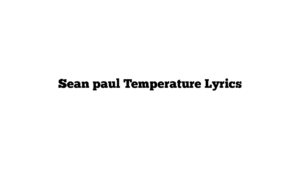 Sean paul Temperature Lyrics