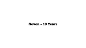 Seven – 10 Years