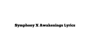 Symphony X Awakenings Lyrics