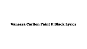 Vanessa Carlton Paint It Black Lyrics