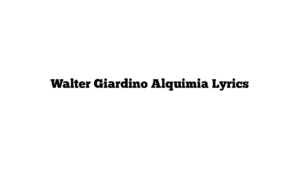 Walter Giardino Alquimia Lyrics