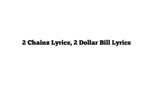 2 Chainz Lyrics, 2 Dollar Bill Lyrics