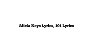 Alicia Keys Lyrics, 101 Lyrics