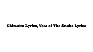 Chimaira Lyrics, Year of The Snake Lyrics