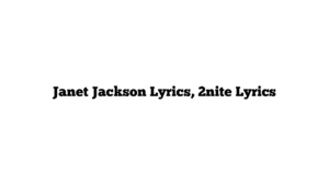 Janet Jackson Lyrics, 2nite Lyrics