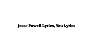 Jesse Powell Lyrics, You Lyrics