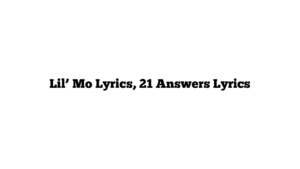 Lil’ Mo Lyrics, 21 Answers Lyrics