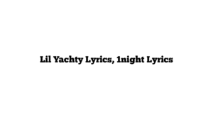 Lil Yachty Lyrics, 1night Lyrics