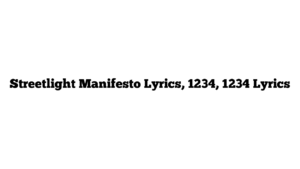 Streetlight Manifesto Lyrics, 1234, 1234 Lyrics