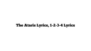 The Ataris Lyrics, 1-2-3-4 Lyrics