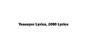 Yeasayer Lyrics, 2080 Lyrics